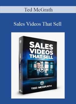 Ted McGrath – Sales Videos That Sell