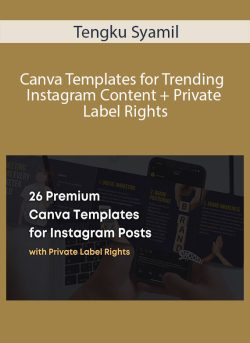 Tengku Syamil – Canva Templates for Trending Instagram Content + Private Label Rights