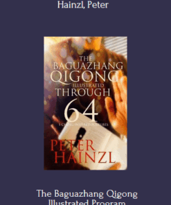 The Baguazhang Qigong Illustrated Program By Hainzl, Peter