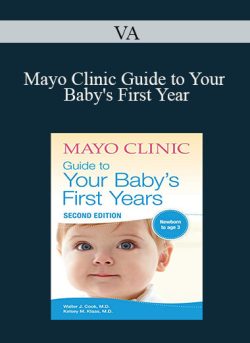 VA – Mayo Clinic Guide to Your Baby’s First Year: From Doctors Who Are Parents, Too! by the baby experts at Mayo Clinic
