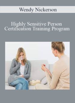 Wendy Nickerson – Highly Sensitive Person Certification Training Program