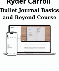 Bullet Journal Basics and Beyond Course By Ryder Carroll