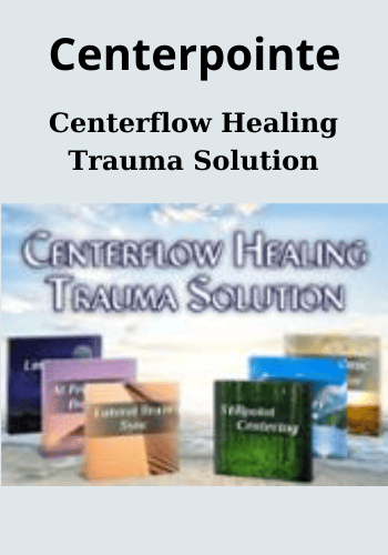 Centerflow Healing Trauma Solution By Centerpointe