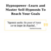 Hypnopower -Learn and Master Self-Hypnosis To Reach Your Goals By Alexander Fidelman
