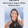 Motivation Super Skills Masterclass By Margaret Lynch Raniere
