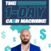 The 1-Day Cash Machine By Justing Goff