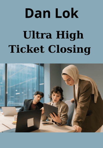 Ultra High Ticket Closing By Dan Lok