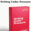 Writing Under Pressure By Dan Nelken