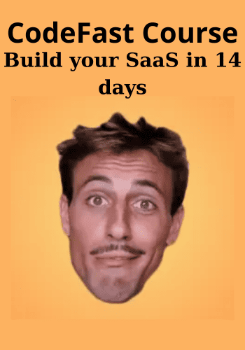 Build your SaaS in 14 days By CodeFast Course