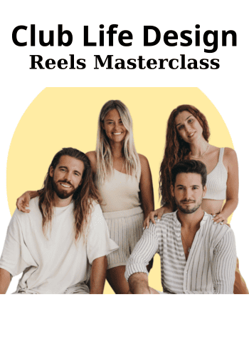 Reels Masterclass By Club Life Design