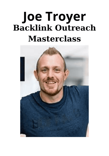 Backlink Outreach Masterclass By Joe Troyer