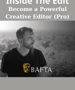 Become a Powerful Creative Editor (Pro) By Inside The Edit
