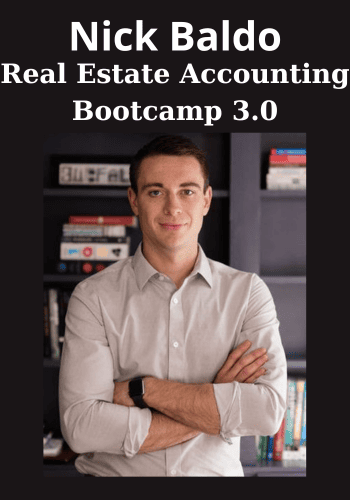 Real Estate Accounting Bootcamp 3.0 By Nick Baldo