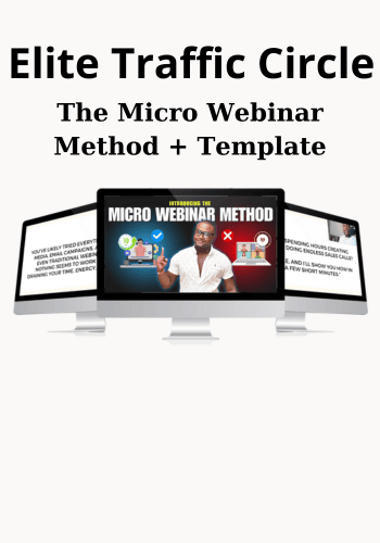 The Micro Webinar Method + Template By Elite Traffic Circle