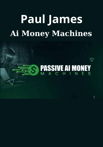 Ai Money Machines By Paul James