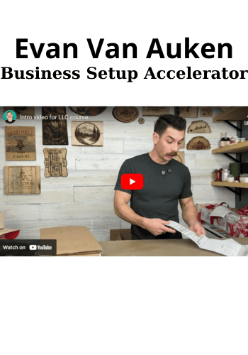 Business Setup Accelerator By Evan Van Auken