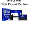 High Payout Partner By Matt Par