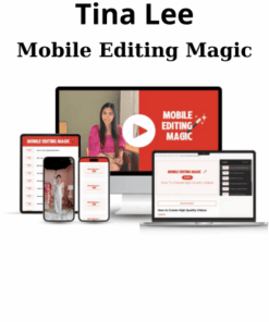 Mobile Editing Magic By Tina Lee