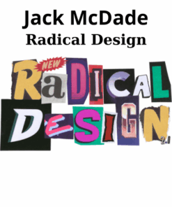Radical Design By Jack McDade