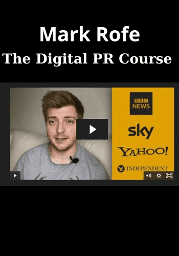 The Digital PR Course By Mark Rofe