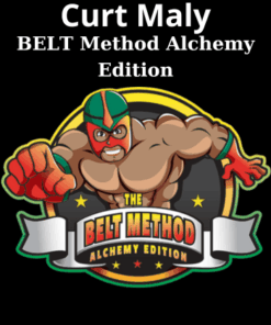 BELT Method Alchemy Edition By Curt Maly