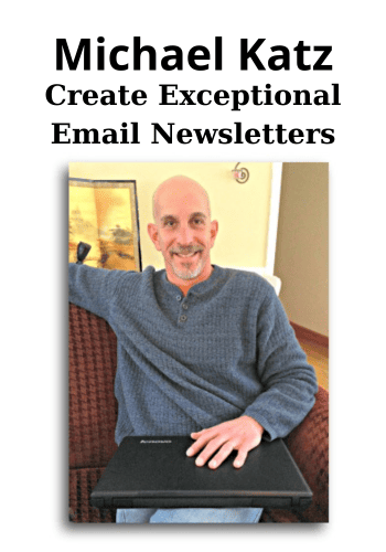 Create Exceptional Email Newsletters By Michael Katz