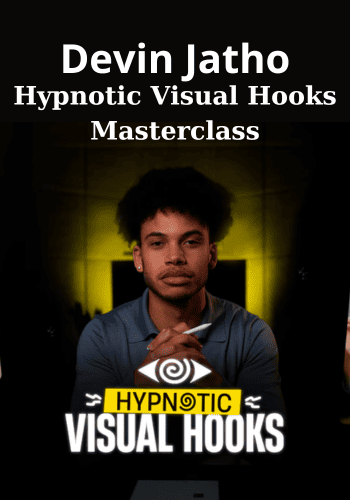 Hypnotic Visual Hooks Masterclass By Devin Jatho