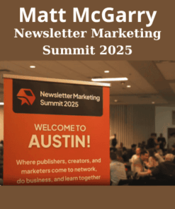 Newsletter Marketing Summit 2025 By Matt McGarry