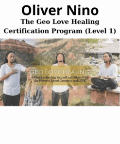 The Geo Love Healing Certification Program (Level 1) By Oliver Nino