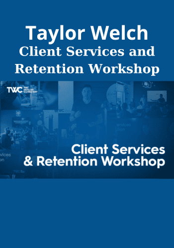 Client Services and Retention Workshop By Taylor Welch