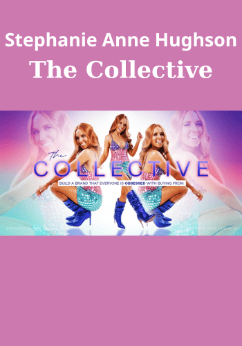 The Collective By Stephanie Anne Hughson