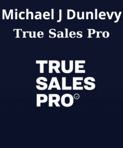 True Sales Pro By Michael J Dunlevy